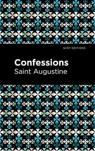 Confessions (Mint Editions―Philosophical and Theological Work)