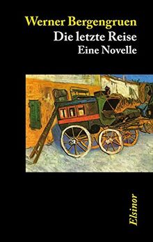 Die letzte Reise: Eine Novelle