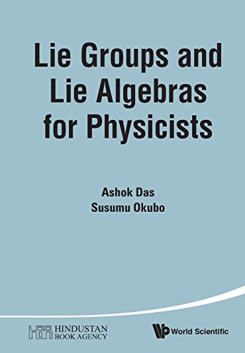 Ashok Das Lie Groups And Lie Algebras For Physicists