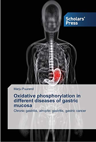 Oxidative phosphorylation in different diseases of gastric mucosa: Chronic gastritis, atrophic gastritis, gastric cancer