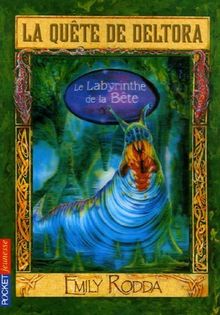 La quête de Deltora. Vol. 6. Le labyrinthe de la bête