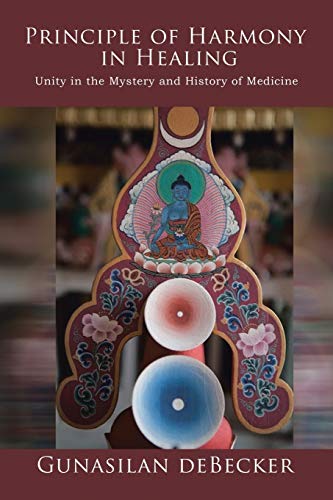 Principle of Harmony in Healing: Unity in the Mystery and History of Medicine