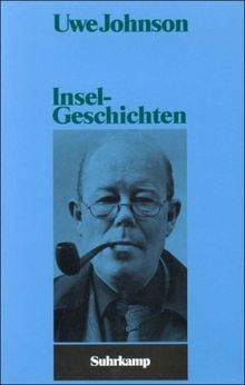 Schriftenreihe des Uwe-Johnson-Archivs: Insel-Geschichten: BD 5