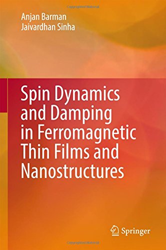Spin Dynamics and Damping in Ferromagnetic Thin Films and Nanostructures (Springerbriefs in Materials)