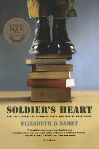 Soldier's Heart: Reading Literature Through Peace and War at West Point