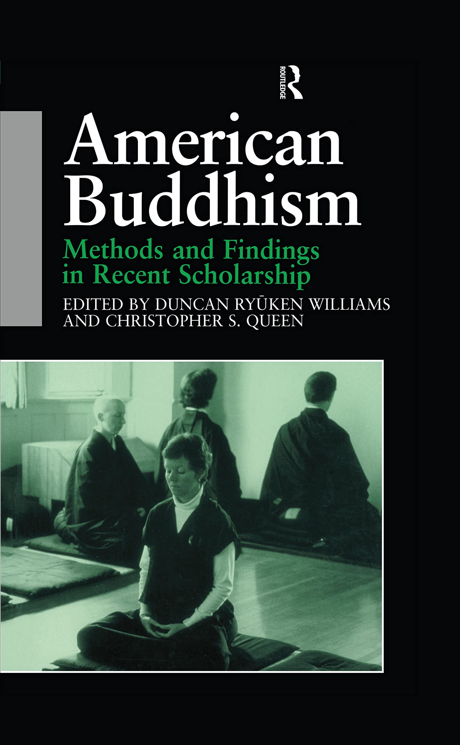 American Buddhism: Methods and Findings in Recent Scholarship (Curzon Critical Studies in Buddhism, Band 8)