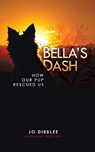 Bella's Dash: How Our Pup Rescued Us
