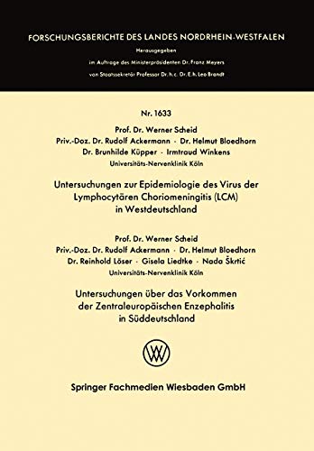 Untersuchungen zur Epidemiologie des Virus der Lymphocytären Choriomeningitis (LCM) in Westdeutschland (Forschungsberichte des Landes Nordrhein-Westfalen, 1633, Band 1633)