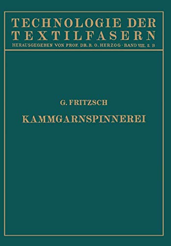 Die Wollspinnerei B. Kammgarnspinnerei (Technologie der Textilfasern, 8/2)