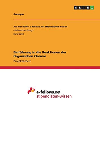 Einführung in die Reaktionen der Organischen Chemie