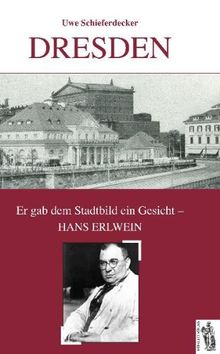 Dresden - Er gab dem Stadtbild ein Gesicht: Hans Erlwein