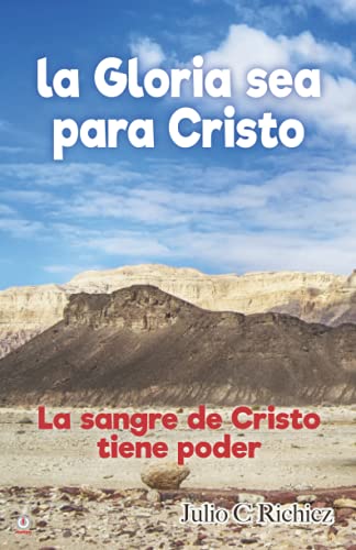 La Gloria sea para Cristo: La sangre de Cristo tiene poder