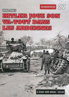 La Seconde Guerre mondiale : Tome 27, Hitler joue son va-tout dans les Ardennes - Sigmaringen (1DVD)