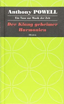 Ein Tanz zur Musik der Zeit / Der Klang geheimer Harmonien: Roman