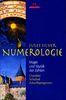 Numerologie: Magie und Mystik der Zahlen / Charakter, Schicksal, Zukunftsprognosen