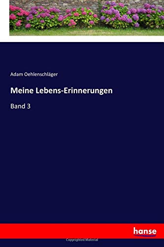 Meine Lebens-Erinnerungen: Band 3