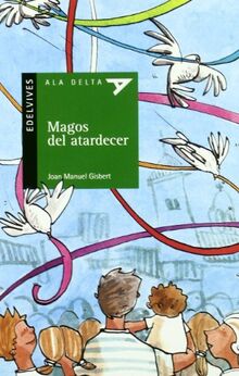 Magos del atardecer (Ala Delta - Serie verde, Band 49)