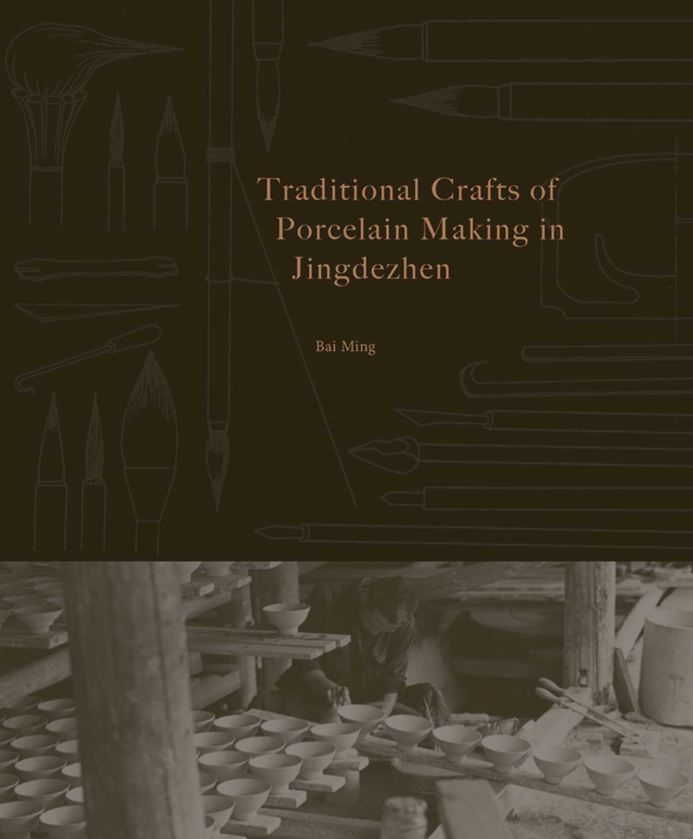 Traditional Crafts of Porcelain Making in Jingdezhen