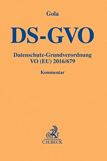 Datenschutz-Grundverordnung VO (EU) 2016/679 (Gelbe Erläuterungsbücher)