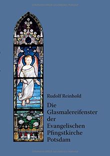 Die Glasmalereifenster der Evangelischen Pfingstkirche Potsdam