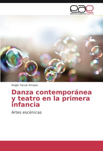 Danza contemporánea y teatro en la primera infancia: Artes escénicas