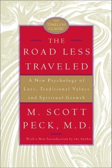 The Road Less Traveled, 25th Anniversary Edition: A New Psychology of Love, Traditional Values, and Spiritual Growth