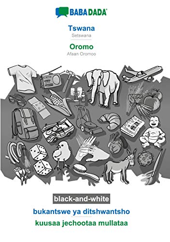 BABADADA black-and-white, Tswana - Oromo, bukantswe ya ditshwantsho - kuusaa jechootaa mullataa: Setswana - Afaan Oromoo, visual dictionary