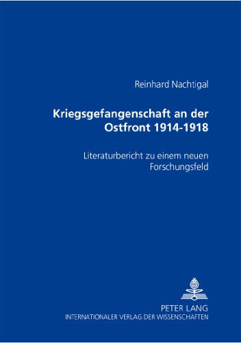 Kriegsgefangenschaft an der Ostfront 1914 bis 1918: Literaturbericht zu einem neuen Forschungsfeld