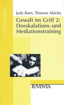 Gewalt im Griff 02. Deeskalations- und Mediationstraining.