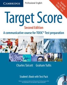 Target Score Student's Book with Audio CDs (2), Test booklet with Audio CD and Answer Key 2nd Edition: A Communicative Course for TOEIC Test Preparation