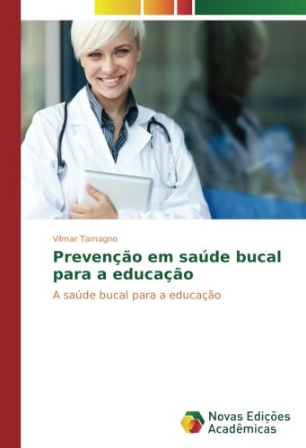 Prevenção em saúde bucal para a educação: A saúde bucal para a educação