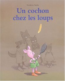 Un cochon chez les loups