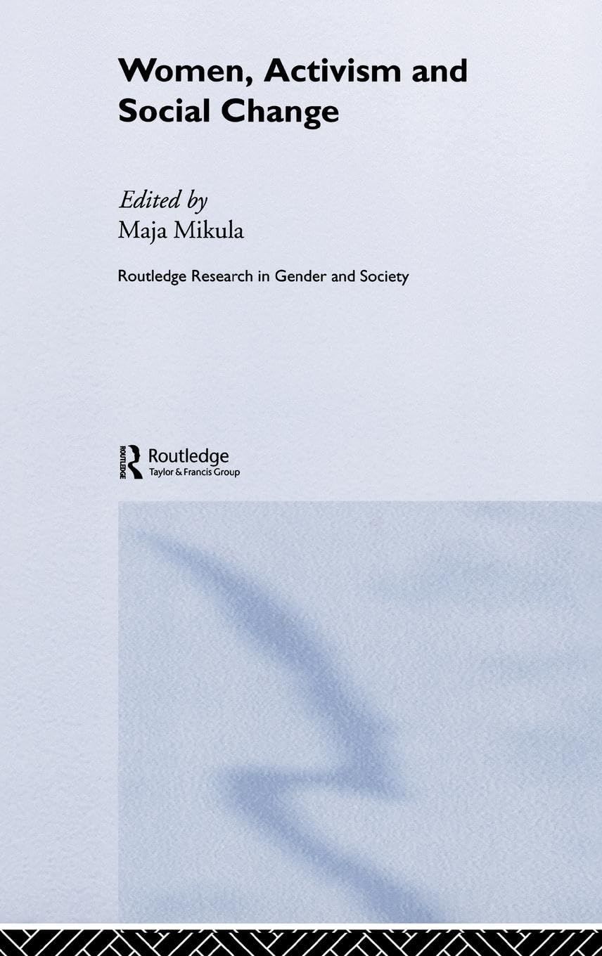 Women, Activism and Social Change: Stretching Boundaries (Routledge Research in Gender and Society)