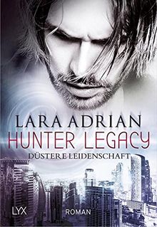 Hunter Legacy - Düstere Leidenschaft (Hunter-Legacy-Reihe, Band 1) von Adrian, Lara | Buch | Zustand gut