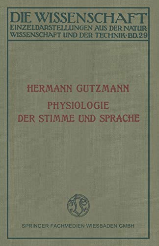 Physiologie der Stimme und Sprache (Die Wissenschaft, 29, Band 29)