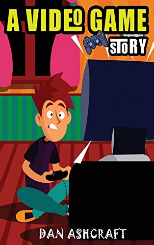 A Video Game Story: Superheroes VS The Bullies! (Video Game Novels For Kids)