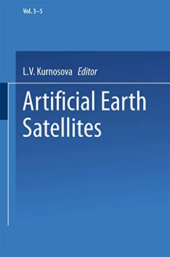 Artificial Earth Satellites: Volume 3 Volume 4 and Volume 5