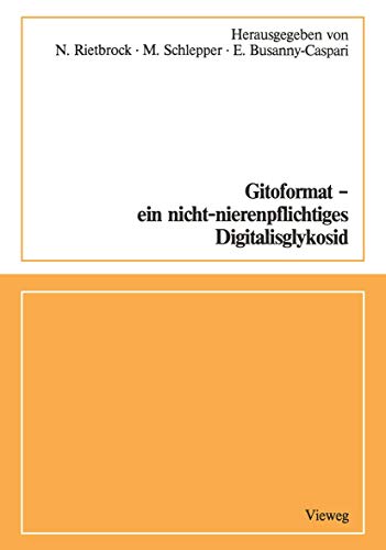 Gitoformat - ein nicht-nierenpflichtiges Digitalisglykosid (German Edition)