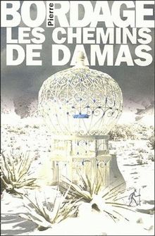 Les chemins de Damas von Bordage, Pierre | Buch | Zustand gut
