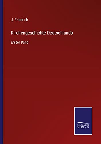 Kirchengeschichte Deutschlands: Erster Band