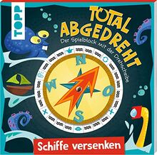 Total abgedreht! Spielblock mit Drehscheibe - Schiffe versenken: Spieleklassiker mit neuem Dreh von Beck, Benedikt | Buch | Zustand sehr gut