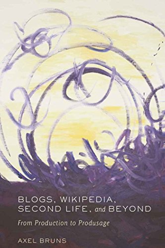 Blogs, Wikipedia, Second Life, and Beyond: From Production to Produsage (Digital Formations)
