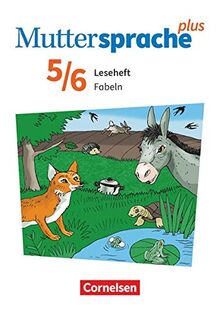 Muttersprache plus - Allgemeine Ausgabe 2020 und Sachsen 2019 - 5./6. Schuljahr: Fabeln - Leseheft