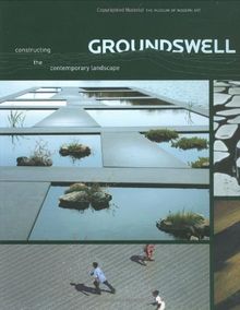 Groundswell. Constructing the Contemporary Landscape