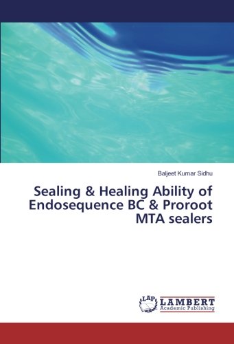 Sealing & Healing Ability of Endosequence BC & Proroot MTA sealers