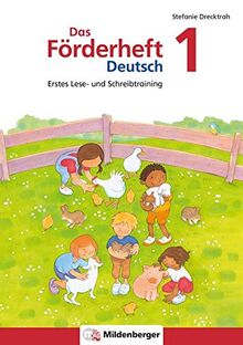 Das Förderheft Deutsch 1: Erstes Lese- und Schreibtraining