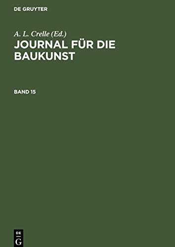 Journal für die Baukunst. Band 15: JBAUK-B, Band 15
