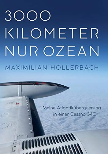 3000 Kilometer nur Ozean: Meine Atlantiküberquerung in einer Cessna 340