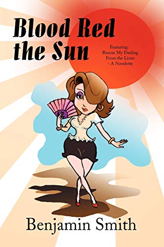 Blood Red the Sun: Rescue My Darling From The Lions
