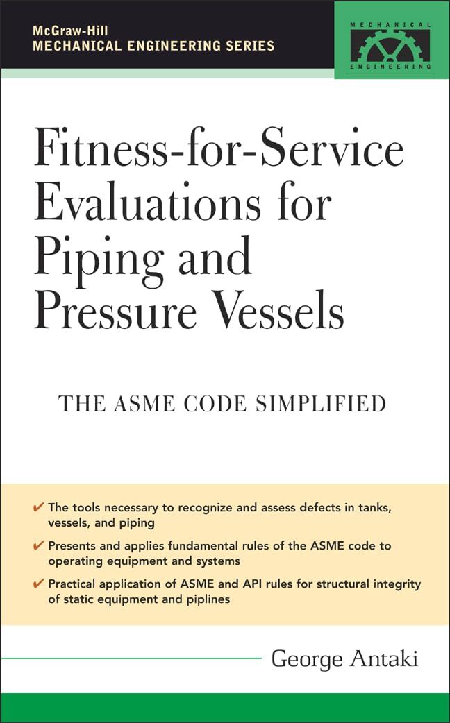 Fitness-For-Service and Integrity of Piping, Vessels, and Tanks